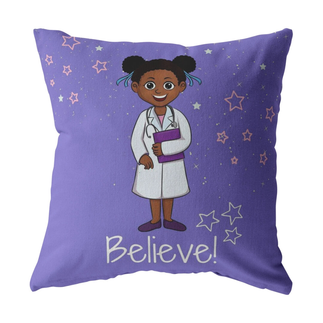 The I Believe Girl Doctor Throw Pillow